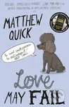 Love May Fail - Matthew Quick - kniha z kategorie Beletrie pro děti