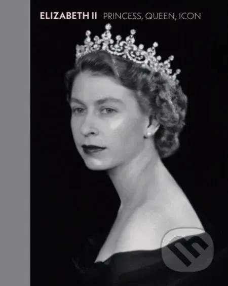 Elizabeth II (Princess, Queen, Icon) - kniha z kategorie Historie