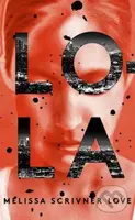Lola - Melissa Scrivner Love - kniha z kategorie Thrillery