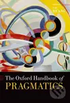 The Oxford Handbook of Pragmatics - Yan Huang - kniha z kategorie Filozofie