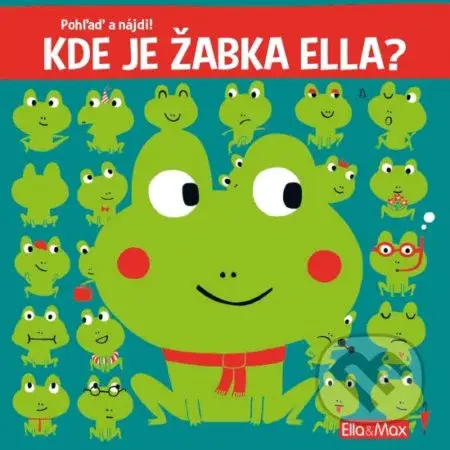 Kde je žabka Ella? (slovenský jazyk) - Yayo Kawamura, Claire Trévise - kniha z kategorie Pro děti