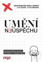 Umění neúspěchu - Tomáš Studeník, Josef Hynek - kniha z kategorie Motivace a seberozvoj