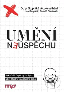 Umění neúspěchu - Tomáš Studeník, Josef Hynek - kniha z kategorie Motivace a seberozvoj