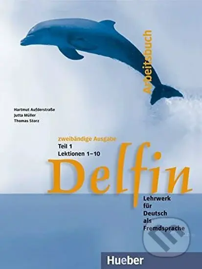 Delfin: Arbeitsbuch  Teil 1 (Lektionen 1-10) - Helmut Aufderstraße - kniha z kategorie Jazykové učebnice a slovníky