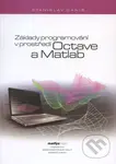 Základy programování v prostředí Octave a Matlab - Stanislav Daniš - kniha z kategorie Programovanie