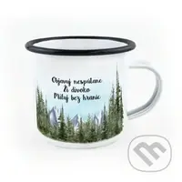 Smaltovaný hrnček Objavuj nespútane, Ži divoko, Miluj bez hraníc