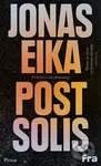 Post Solis - Jonas Eika - kniha z kategorie Společenská beletrie