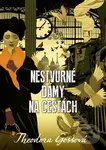 Nestvůrné dámy na cestách - Theodora Goss