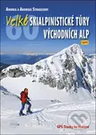Velké skialpinistické túry Východních Alp - Andrea Straussová, Andreas Strauss - kniha z kategorie Mapy