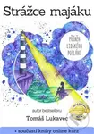 Strážce majáku (Příbeh lidského bohatství) - Tomáš Lukavec - kniha z kategorie Beletrie