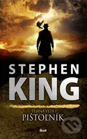 Temná veža: Pištoľník - Stephen King - kniha z kategorie Sci-fi, fantasy a komiksy