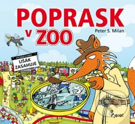 Poprask v ZOO (Lišák zasahuje) - Peter S. Milan - kniha z kategorie Beletrie pro děti
