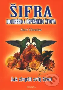 Šifra dlouhého a úspěšného života (Jak zlepšit svůj život) - kniha z kategorie Kosmetika a péče o tělo
