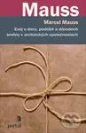 Esej o daru, podobě a důvodech směny v archaických společnostech - Marcel Mauss