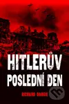 Hitlerův poslední den - Richard Dargie - kniha z kategorie Historie
