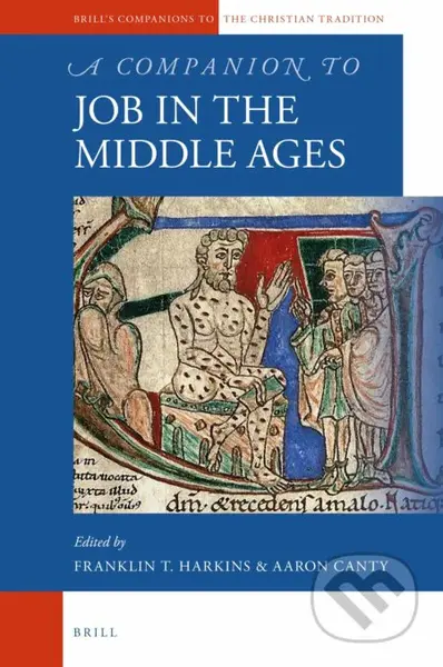 A Companion to Job in the Middle Ages - Franklin Harkins, Aaron Canty - kniha z kategorie Humanitní a společenské vědy