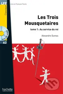 LFF A2: Les Trois Mousquetaires 1 + CD audio MP3 - Alexandre Dumas - kniha z kategorie Beletrie