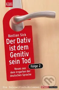 Der Dativ ist dem Genitiv sein Tod, Folge 2 - Bastian Sick