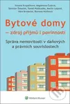 Bytové domy - Zdroj příjmů i povinností (Správa nemovitostí v daňových a právních souvislotech) - kniha z kategorie Obchodní právo