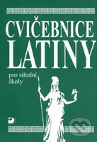 Cvičebnice latiny (pro střední školy) - Vlasta Seinerová - kniha z kategorie Jazykové učebnice a slovníky