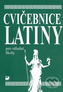 Cvičebnice latiny (pro střední školy) - Vlasta Seinerová