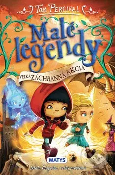 Malé legendy: Veľká záchranná akcia (Malá Čiapočka, veľký problém) - kniha z kategorie Beletrie pro děti