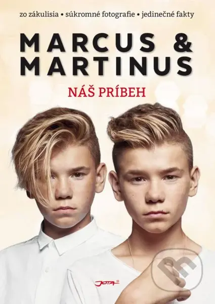Marcus & Martinus: Náš príbeh (Zo zákulisia, súkromné fotografie, jedinečné fakty) - kniha z kategorie Hudba