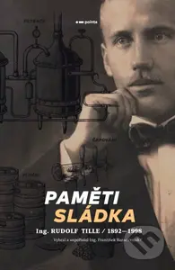 Paměti sládka (Ing. Rudolf Tille / 1892-1998) - Rudolf Tille, František Barac - kniha z kategorie Beletrie
