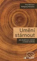 Umění stárnout (Jak dosáhnout zralosti a získat svobodu) - kniha z kategorie Seberozvoj