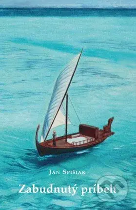 Zabudnutý príbeh - Ján Spišiak - kniha z kategorie Pohádky
