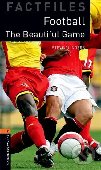 Factfiles 2 - Football Beautiful Game (Oxford Bookworms (New Edition)) - kniha z kategorie Jazykové učebnice a slovníky