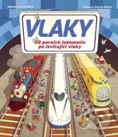 Vlaky (Od parních lokomotiv po levitující vlaky) - Lorenzo Moro, Davide Riboni (ilustrátor) - kniha z kategorie Pro děti