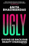 Ugly (Giving us back our beauty standards) - Anita Bhagwandas - kniha z kategorie Psychologie