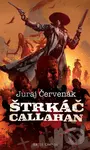 Štrkáč Callahan - Juraj Červenák, Michal Ivan (ilustrátor)