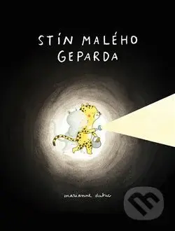 Stín Malého Geparda - Marianne Dubuc - kniha z kategorie Beletrie pro děti