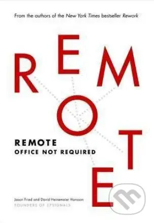 Remote (Office Not Required) - Jason Fried, David Heinemeier Hansson - kniha z kategorie Podnikání