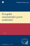 Evropské mezinárodní právo soukromé (2. vydání) - Monika Pauknerová - kniha z kategorie Mezinárodní právo