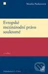 Evropské mezinárodní právo soukromé (2. vydání) - Monika Pauknerová