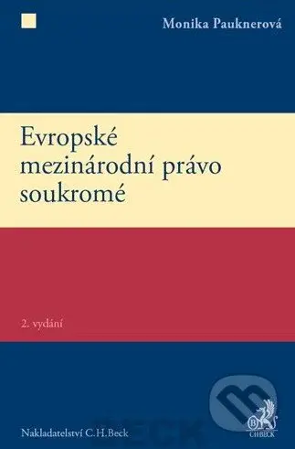 Evropské mezinárodní právo soukromé (2. vydání) - Monika Pauknerová - kniha z kategorie Mezinárodní právo