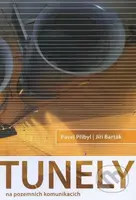 Tunely na pozemních komunikacích - Jiří Barták, Pavel Přibyl - kniha z kategorie Vysoké školy
