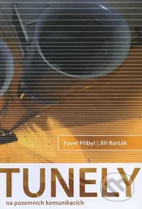 Tunely na pozemních komunikacích - Jiří Barták, Pavel Přibyl - kniha z kategorie Vysoké školy