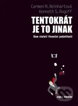 Tentokrát je to jinak (Osm století finančních pošetilostí) - kniha z kategorie Makroekonomie