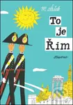 To je Řím - Miroslav Šašek - kniha z kategorie Průvodci Evropou