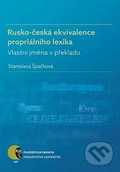 Rusko-česká ekvivalence propriálního lexika (Vlastní jména v překladu) - kniha z kategorie Jazykové učebnice a slovníky