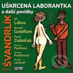 Uškrcená laborantka a další povídky - Miloslav Švandrlík - audiokniha z kategorie Sci-fi a fantasy
