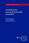 Mužské právo. Jsou právní pravidla neutrální? - Kateřina Šimáčková, Pavla Špondrová, Barbara Havelková - kniha z kategorie Odborné a naučné