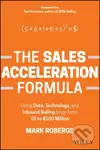 The Sales Acceleration Formula (Using Data, Technology, and Inbound Selling to go from $0 to $100 Million) - kniha z kategorie Podnikání