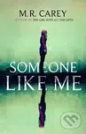 Someone Like Me - M.R. Carey - kniha z kategorie Thrillery