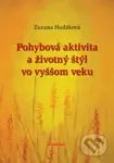 Pohybová aktivita a životný štýl vo vyššom veku - Zuzana Hudáková - kniha z kategorie Psychologie