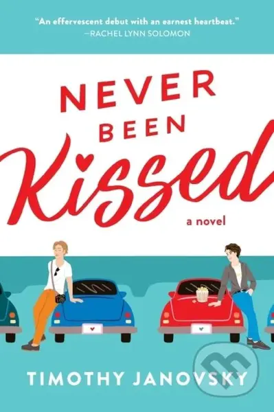 Never Been Kissed - Timothy Janovsky - kniha z kategorie Romantická